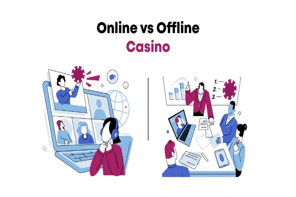 Online vs. Offline: Comparing the Pros and Cons of Casino Experiences